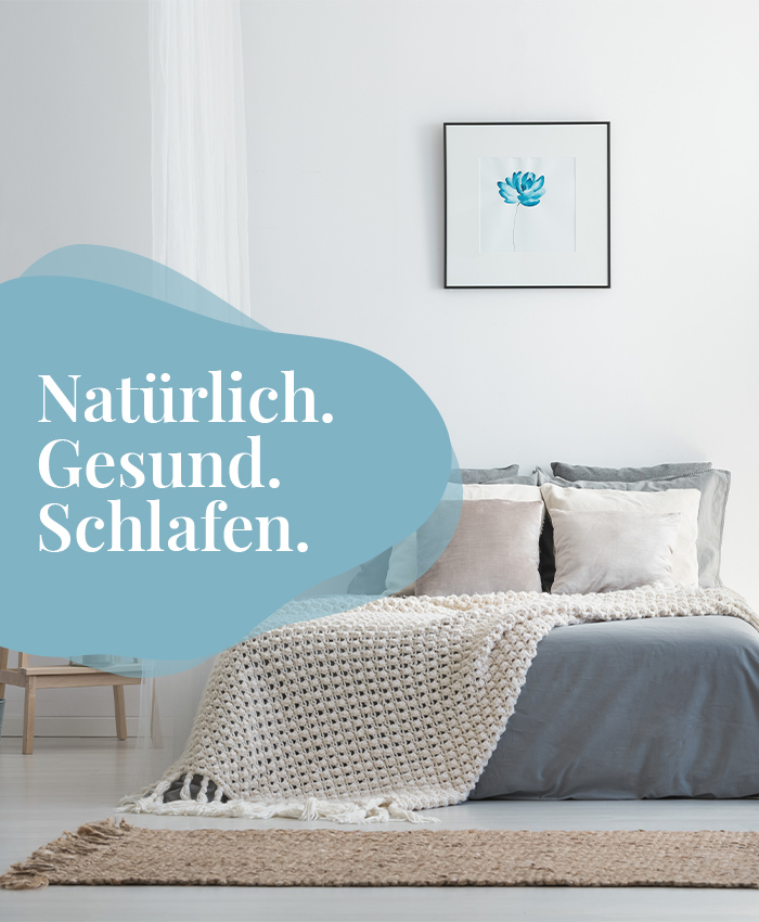 Natürlich. Gesund. Schlafen.